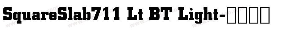 SquareSlab711 Lt BT Light字体转换